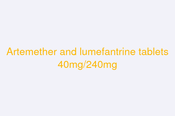 Artemether and lumefantrine tablets 40mg/240mg