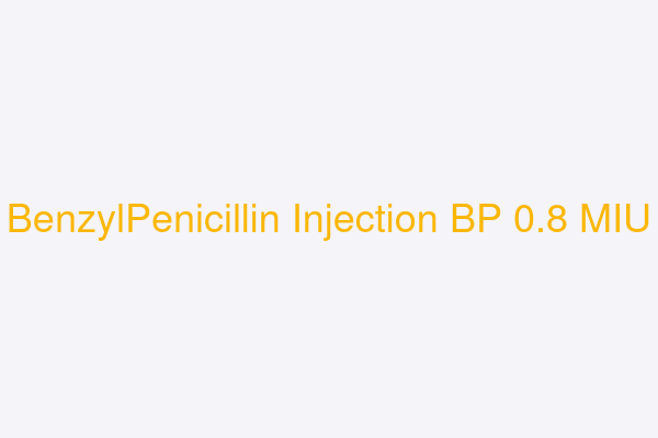 BenzylPenicillin Injection BP 0.8 MIU
