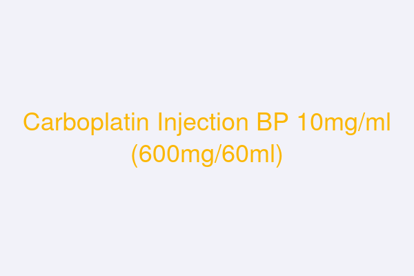 Carboplatin Injection BP 10mg/ml (600mg/60ml)