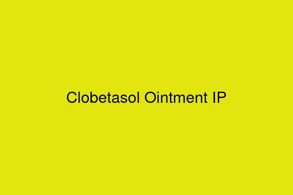 Clobetasol Ointment IP