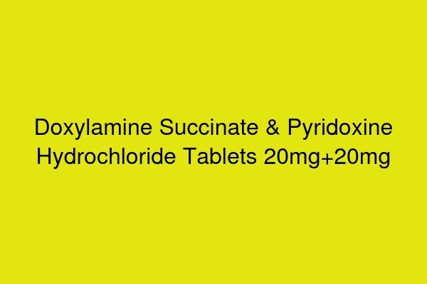Doxylamine Succinate & Pyridoxine Hydrochloride Tablets (20mg+20mg)
