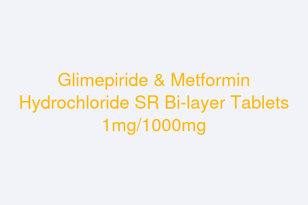 Glimepiride & Metformin Hydrochloride SR Bi-layer Tablets 1mg/1000mg