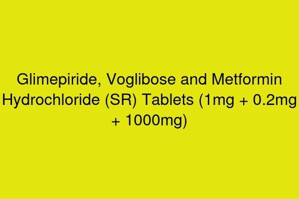 Glimepiride, Voglibose and Metformin Hydrochloride (SR) Tablets (1mg + 0.2mg + 1000mg)