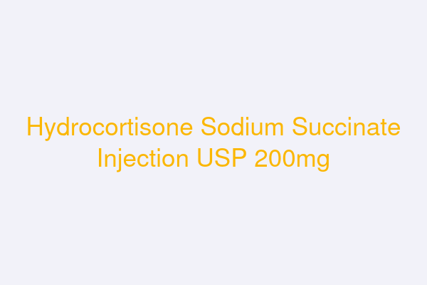 Hydrocortisone Sodium Succinate Injection USP 200mg