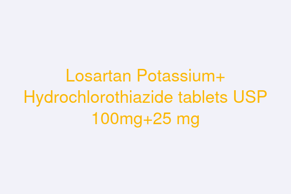 Losartan Potassium+ Hydrochlorothiazide tablets USP 100mg+25 mg