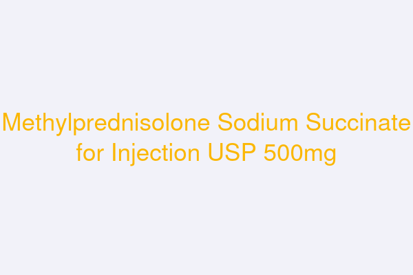 Methylprednisolone Sodium Succinate for Injection USP 500mg