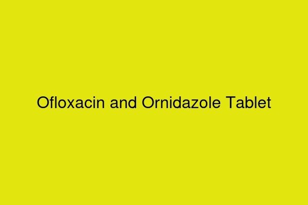Ofloxacin and Ornidazole Tablet