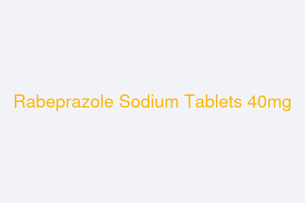 Rabeprazole Sodium Tablets 40mg