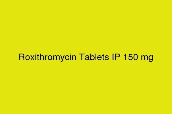 Roxithromycin Tablets IP 150mg