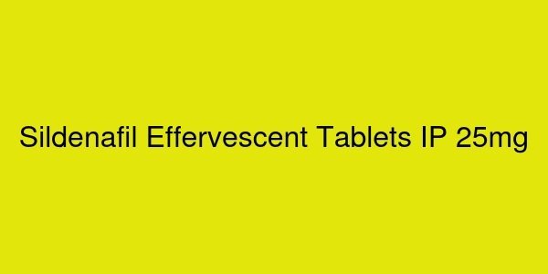 Sildenafil Effervescent Tablets IP 25mg