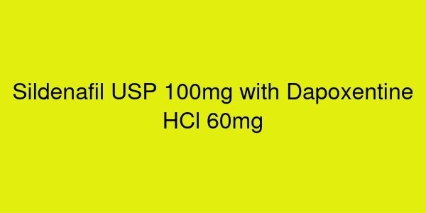 Sildenafil USP 100mg with Dapoxentine HCl 60mg