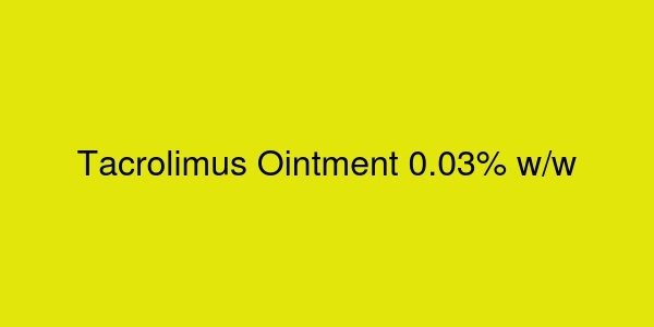 Tacrolimus Ointment 0.03% w/w