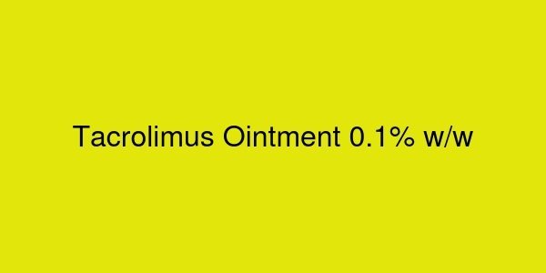 Tacrolimus Ointment 0.1% w/w