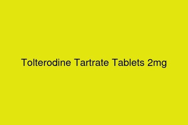 Tolterodine Tartrate Tablets 2mg