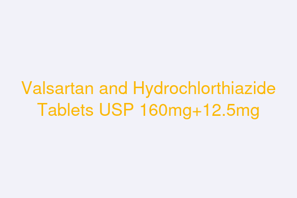 Valsartan and Hydrochlorthiazide Tablets USP 160mg+12.5mg