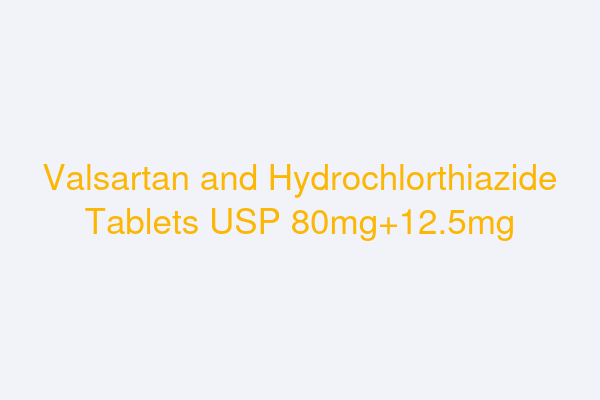 Valsartan and Hydrochlorthiazide Tablets USP 80mg+12.5mg