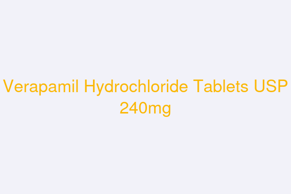 Verapamil Hydrochloride Tablets USP 240mg
